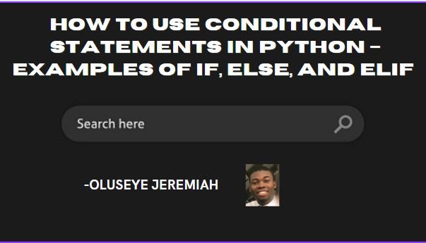 How to Use Conditional Statements in Python – Examples of if, else, and elif