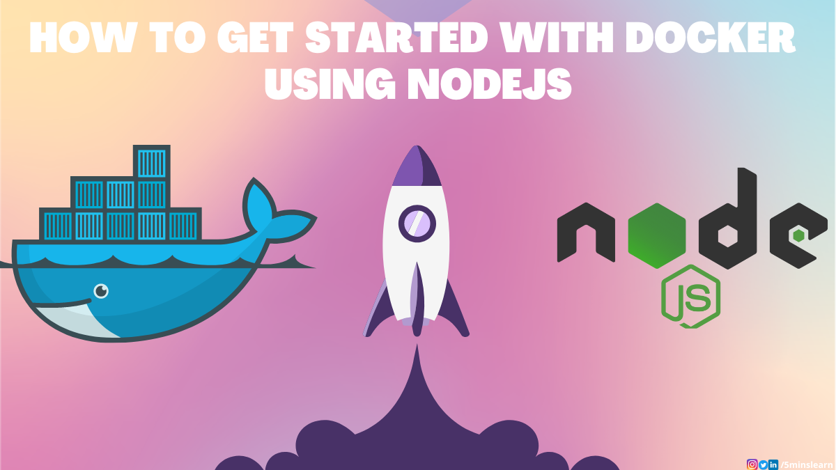 How to Get Started with Docker using NodeJS