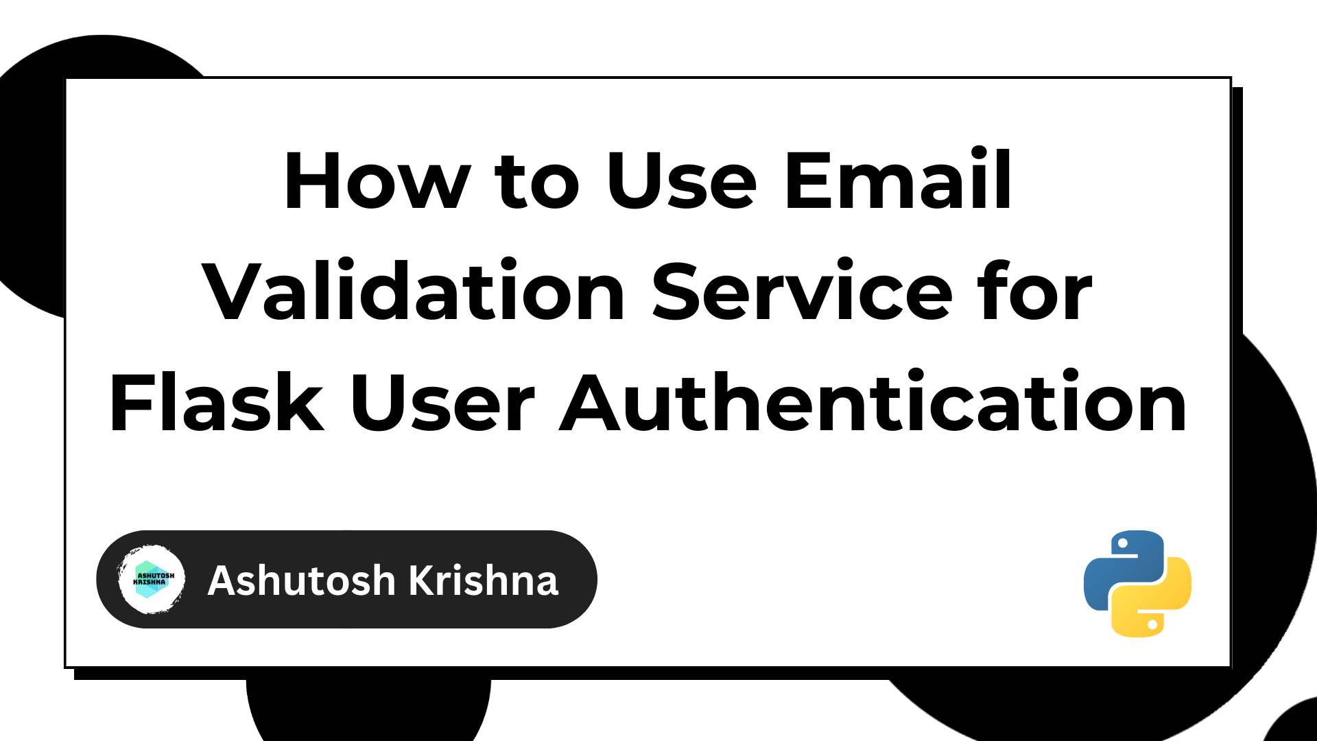 How to Use an Email Validation Service for Flask User Authentication