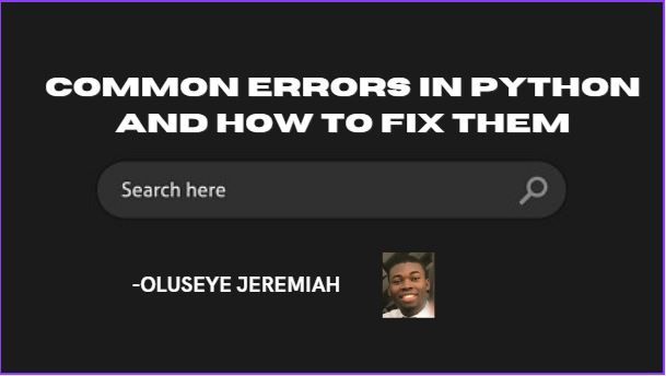 Common Errors in Python and How to Fix Them