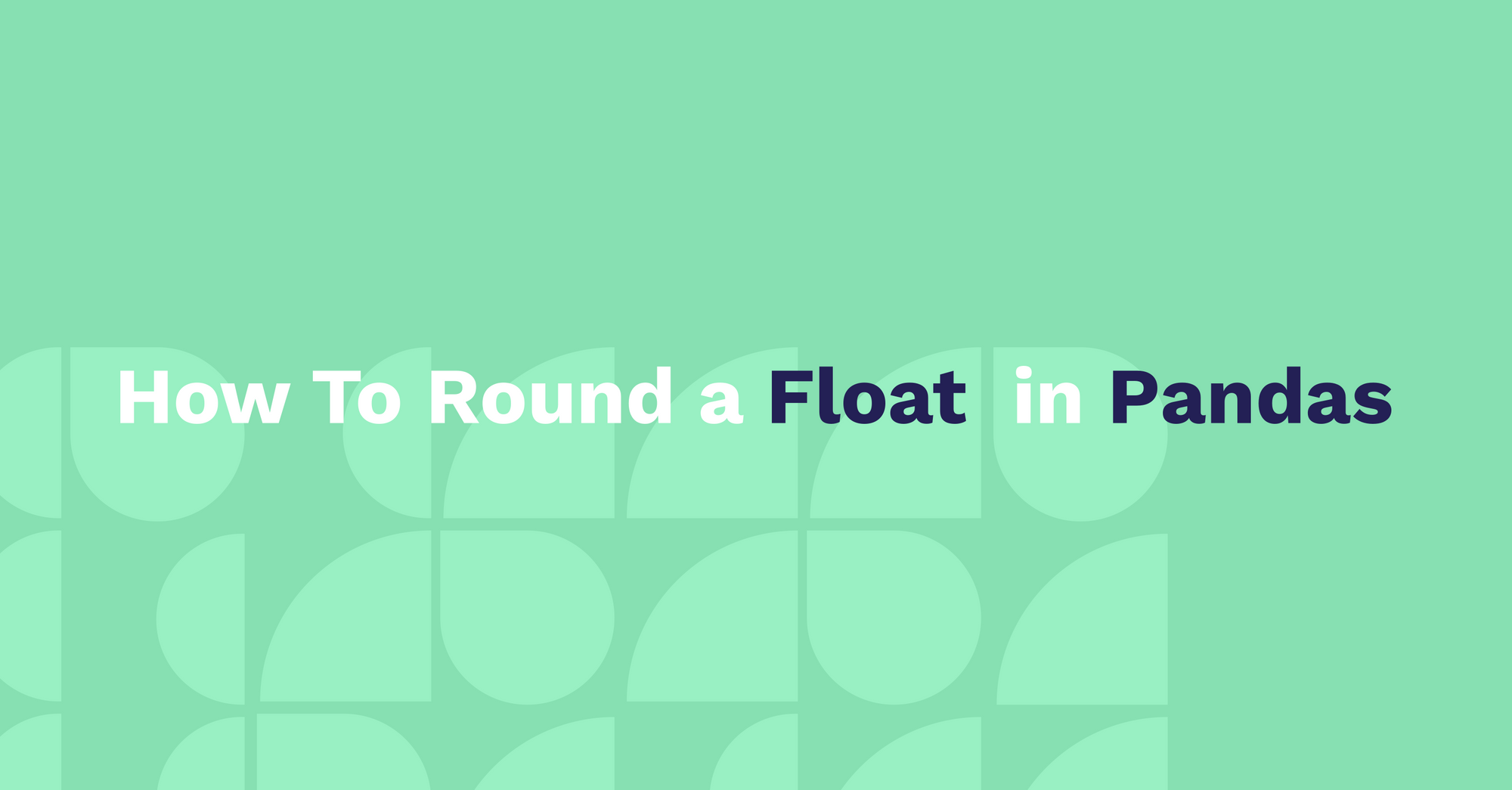 Pandas round() Method – How To Round a Float in Pandas