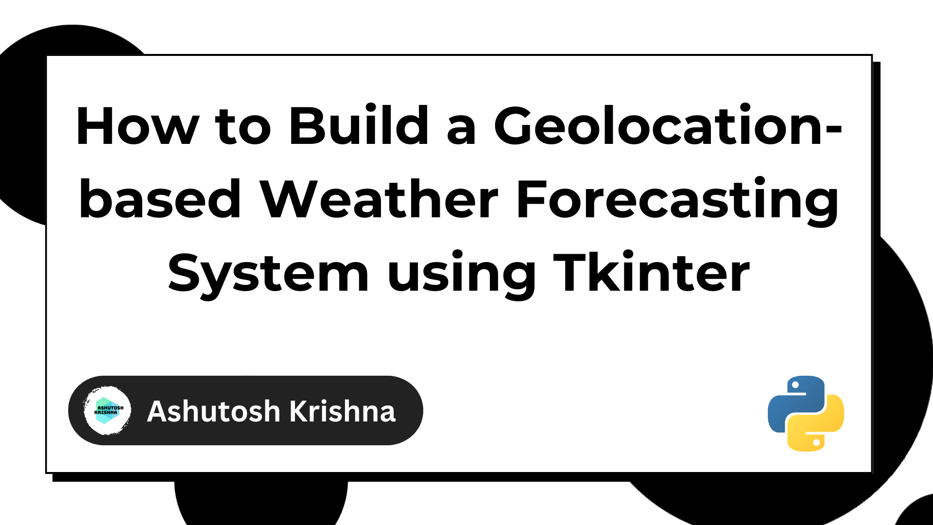 How to Build a Weather Forecasting System in Python using Tkinter