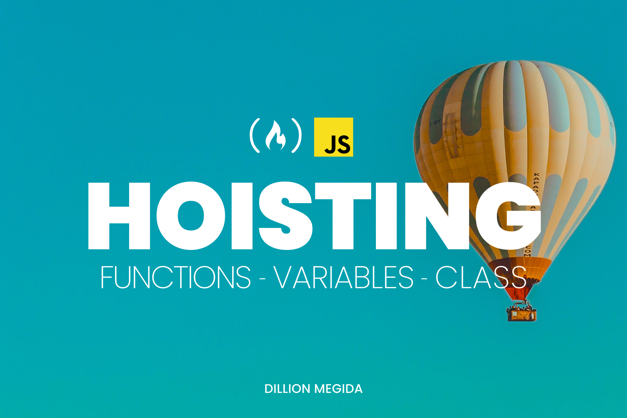 What is Hoisting in JavaScript | Hoisting Functions, Variables and Classes