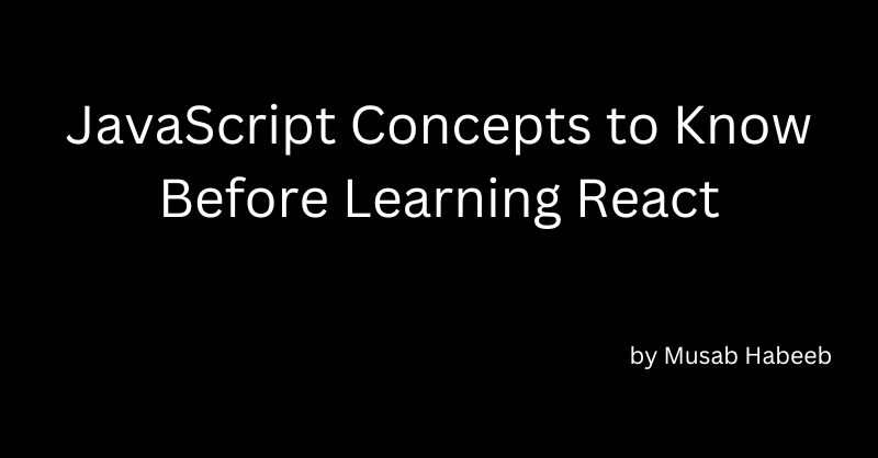 JavaScript Concepts to Know Before Learning React