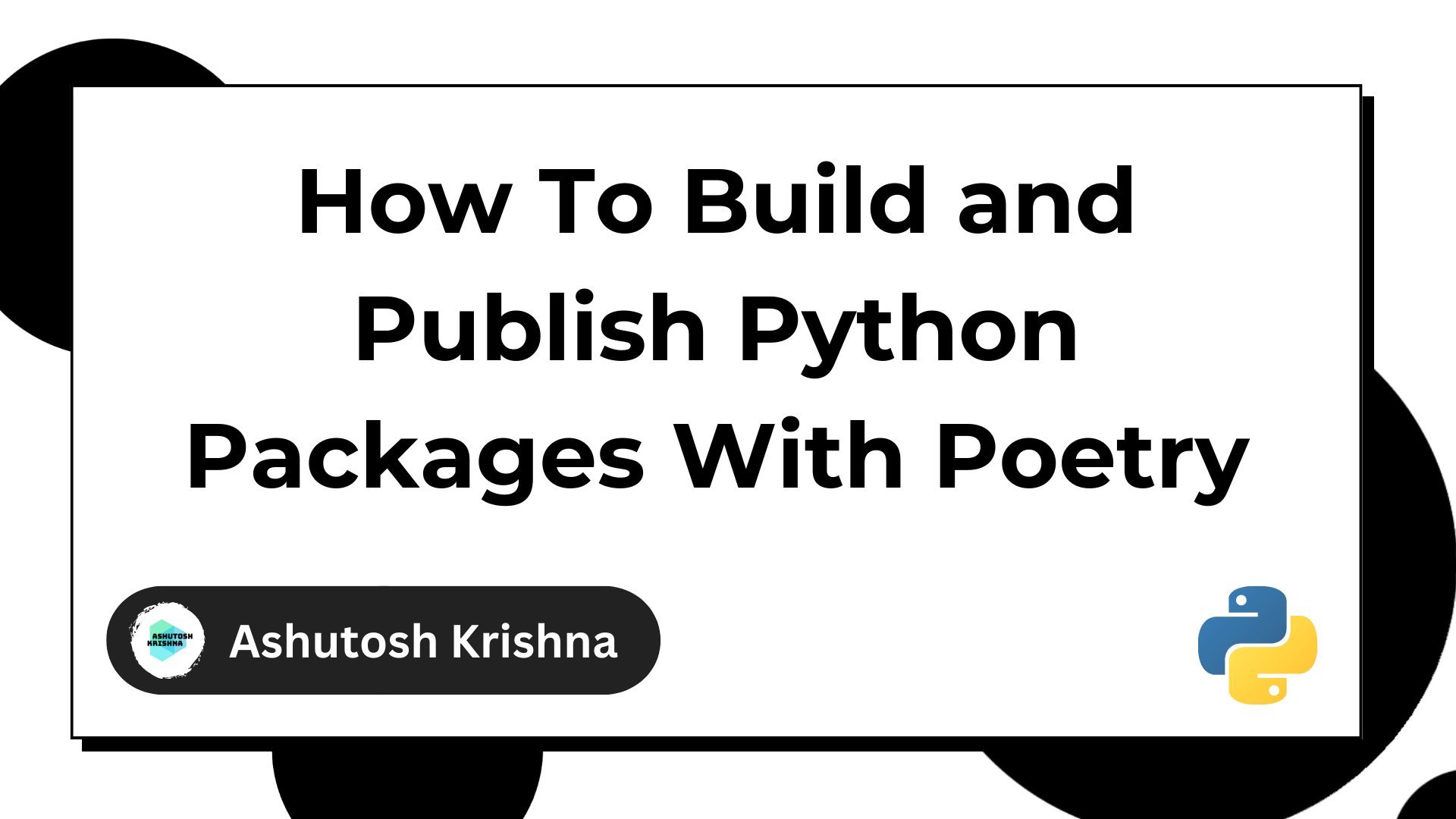 How to Build and Publish Python Packages With Poetry