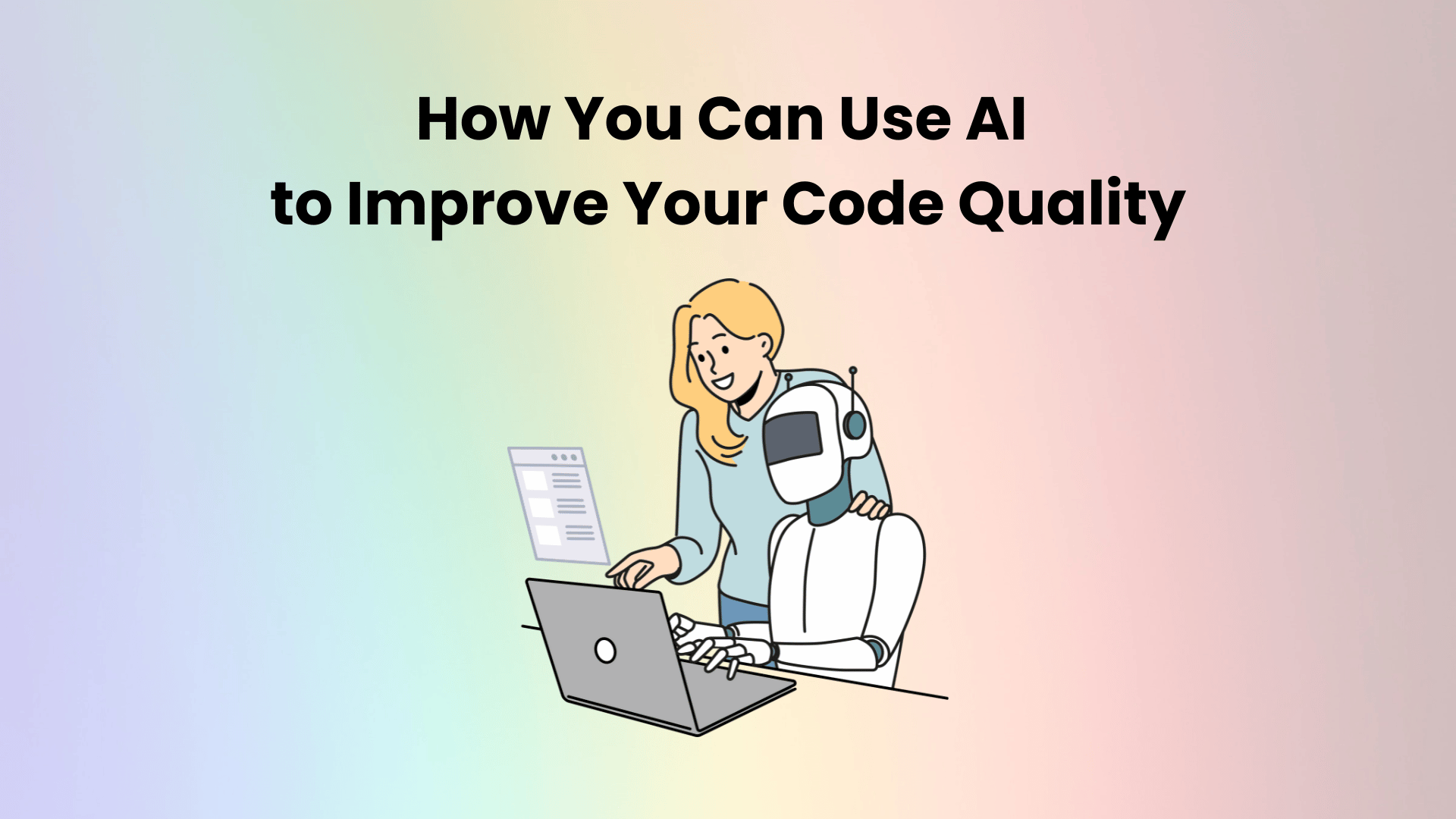 How You Can Use AI to Improve Your Code Quality