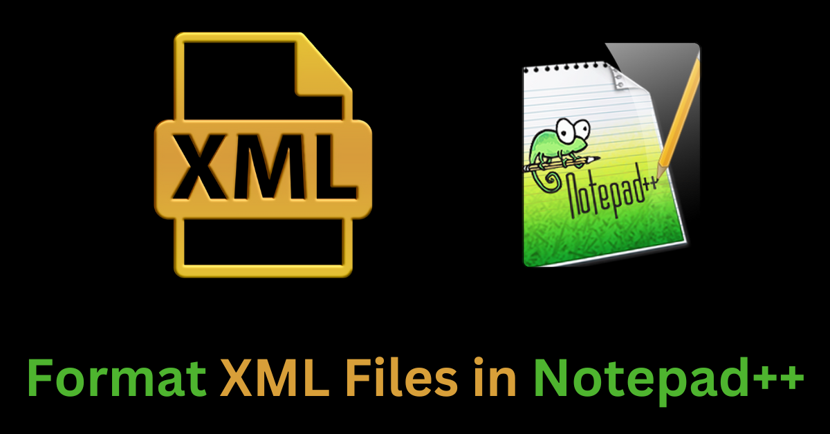 XML Formatting in Notepad++ – How to Format XML Files