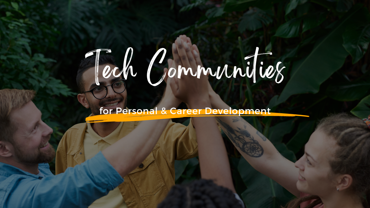 How Joining a Tech Community Can Help Grow Your Career