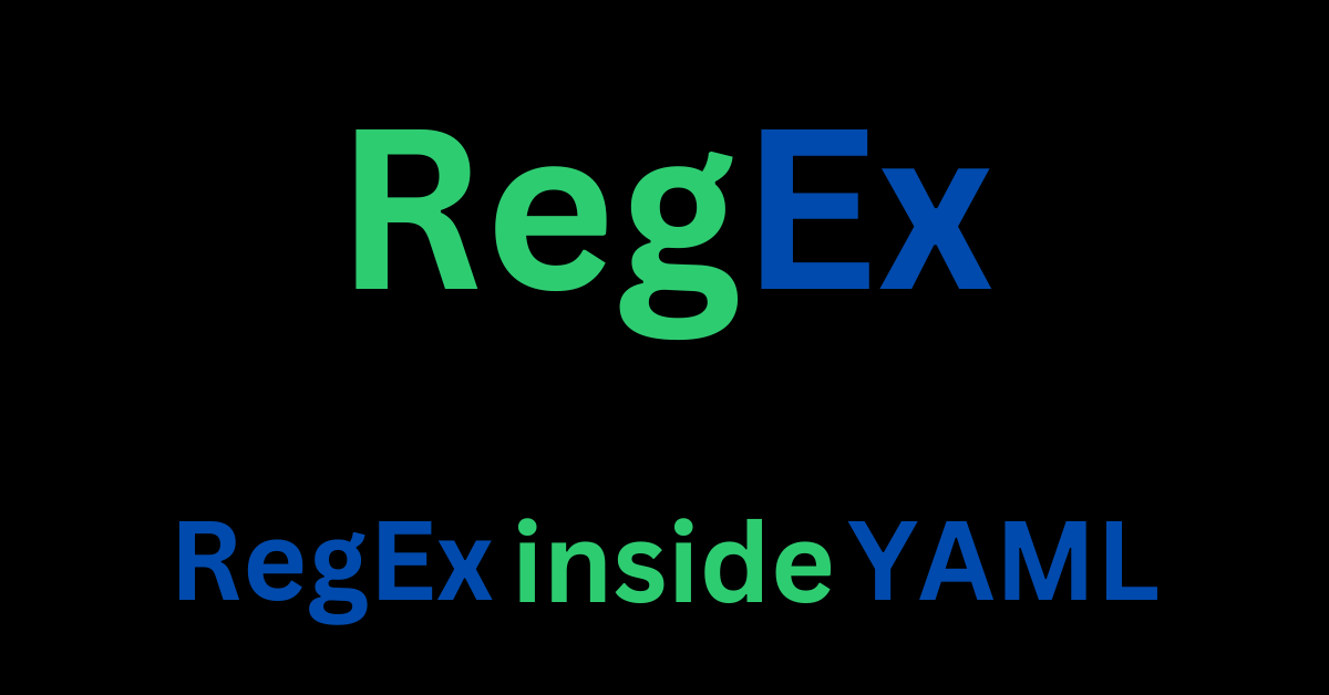 How to Use Regular Expressions in YAML File – RegEx in YAML Tutorial