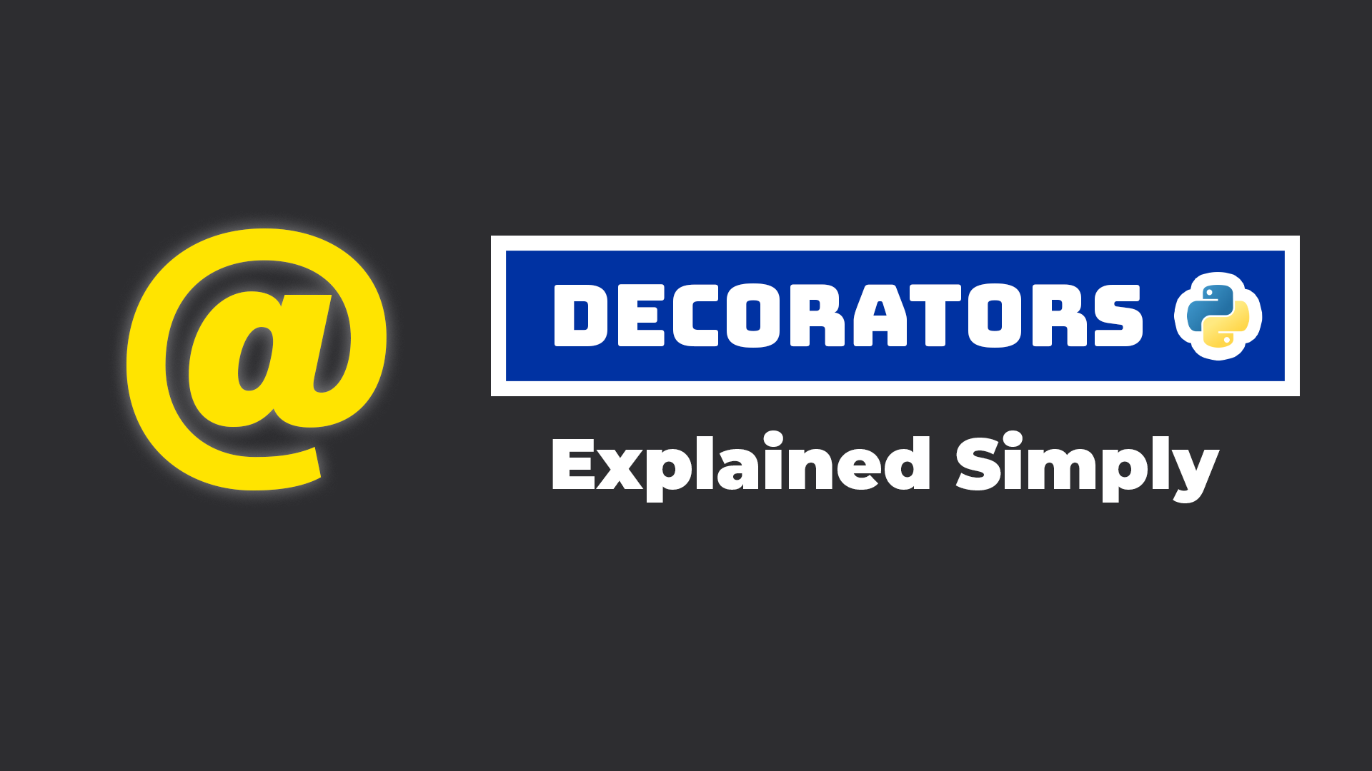 Python Decorators Explained For Beginners