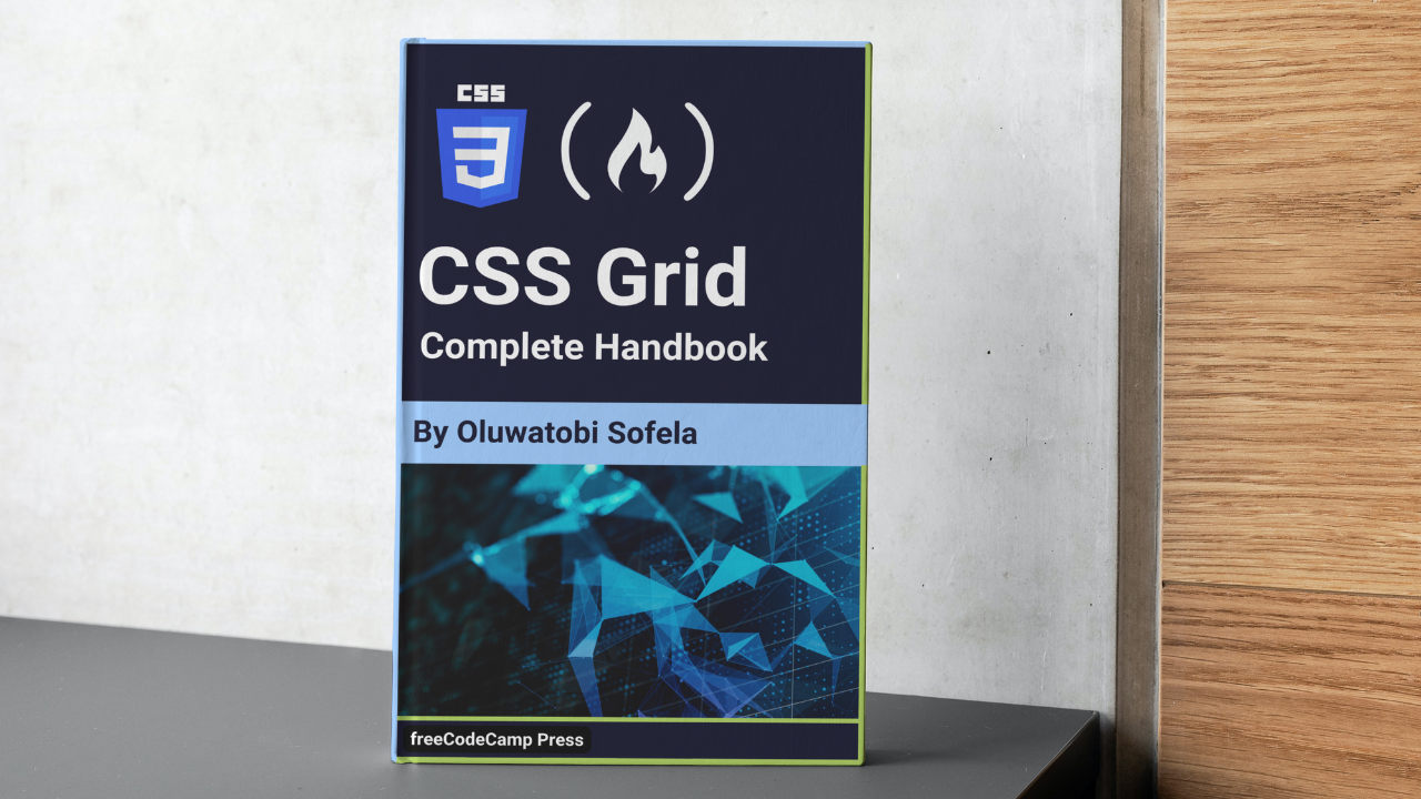 CSS Grid Handbook – Complete Guide to Grid Containers and Grid Items