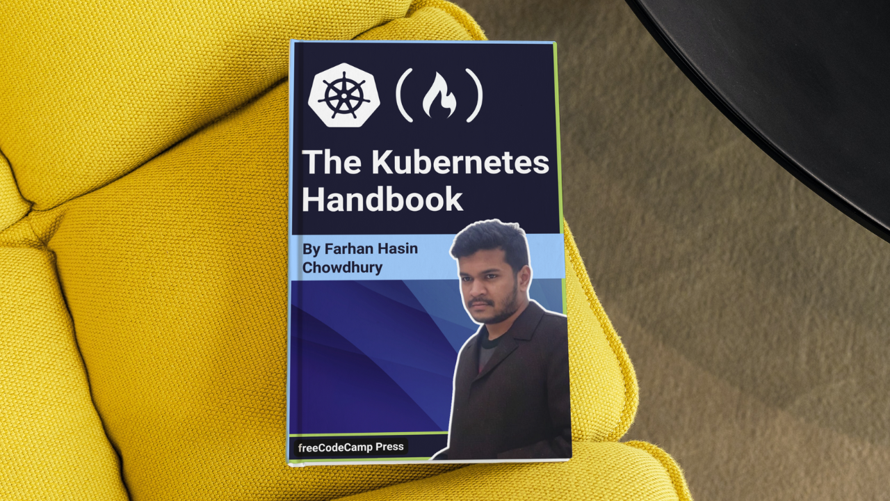 The Kubernetes Handbook – Learn Kubernetes for Beginners