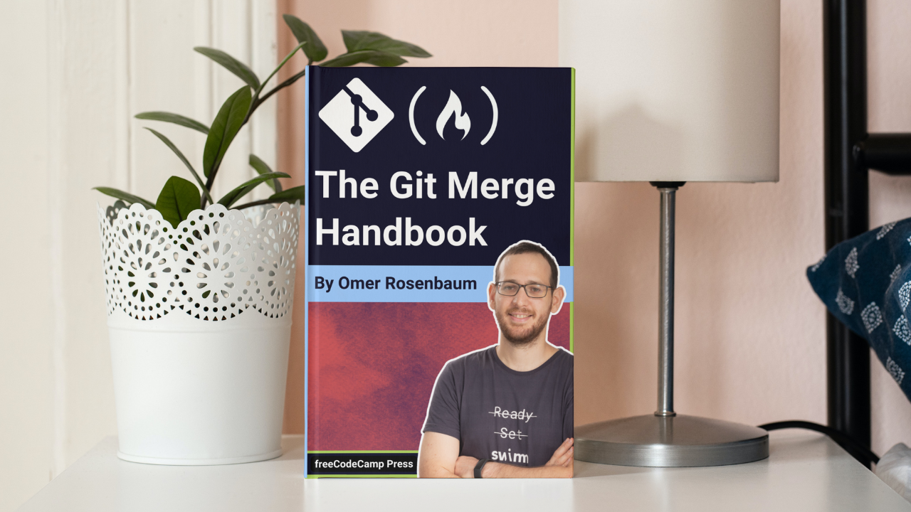 The Git Merge Handbook – Definitive Guide to Merging in Git