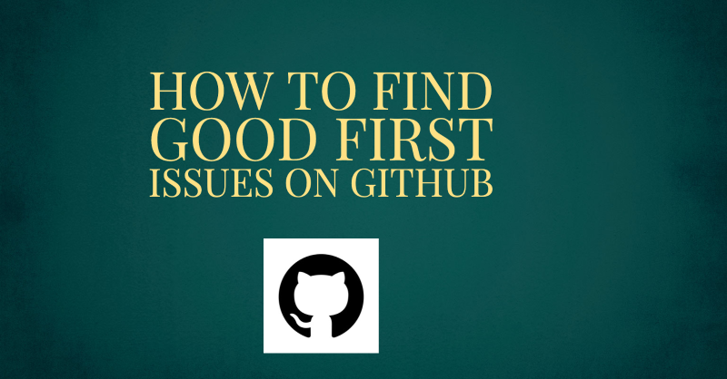 Image for How to Find Good First Issues On GitHub