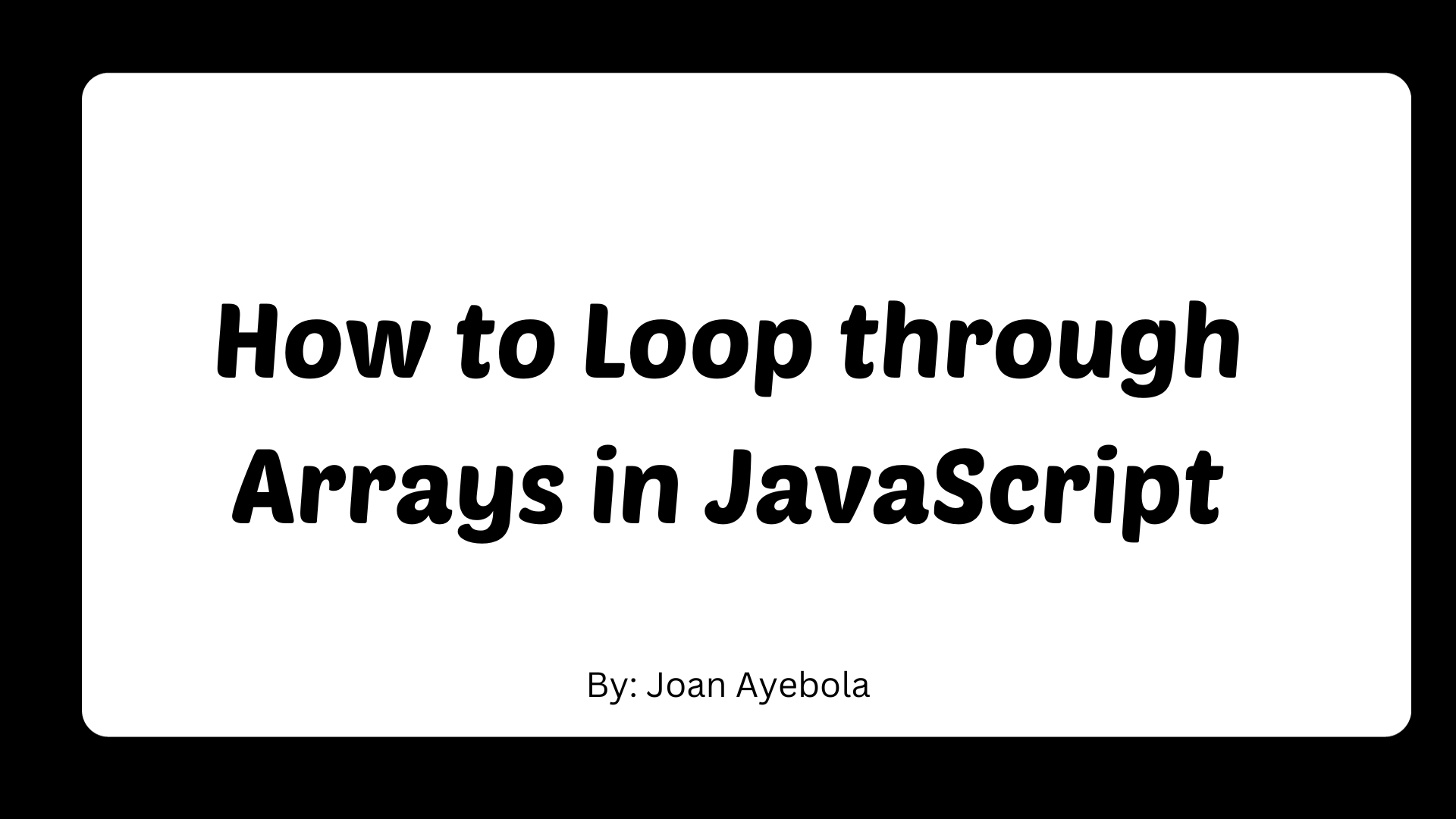 Image for How to Loop Through Arrays in JavaScript