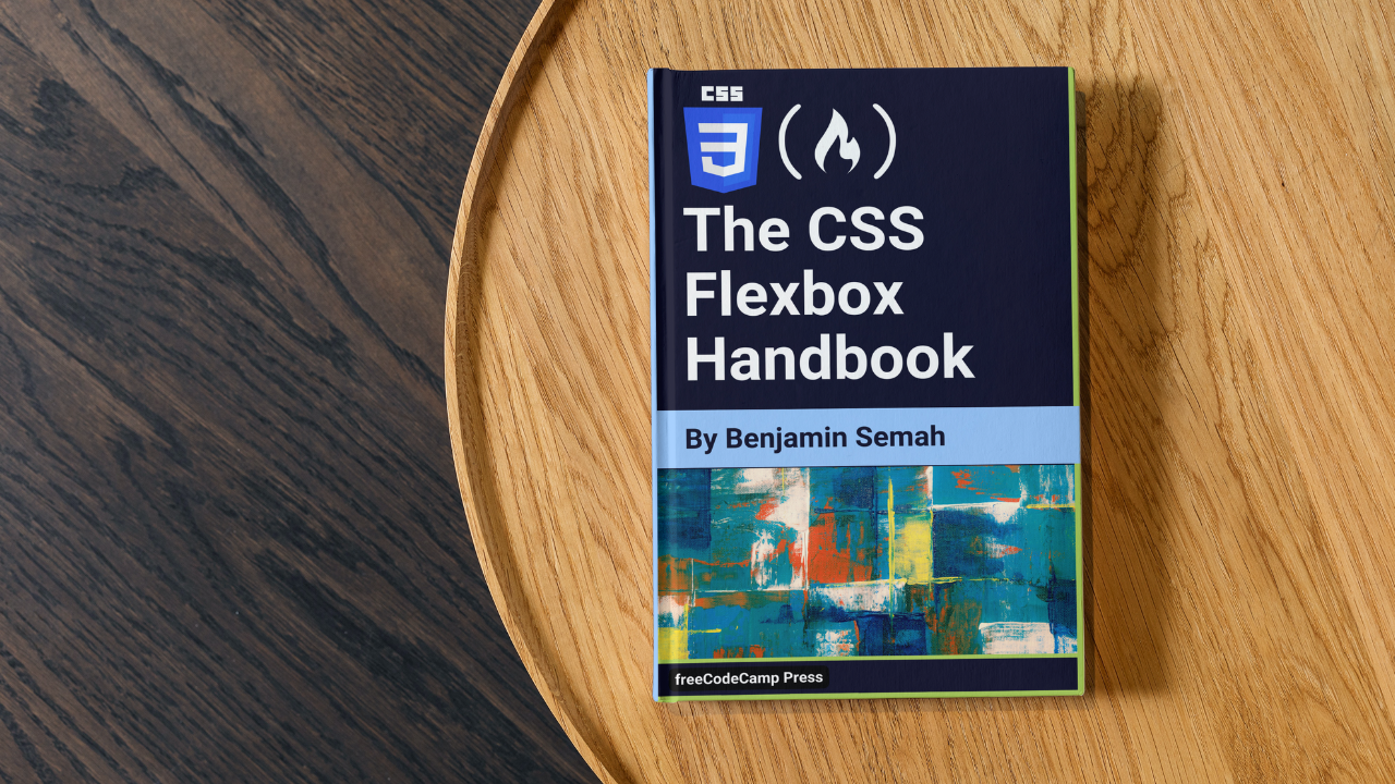 The CSS Flexbox Handbook – Complete Guide with Practical Examples