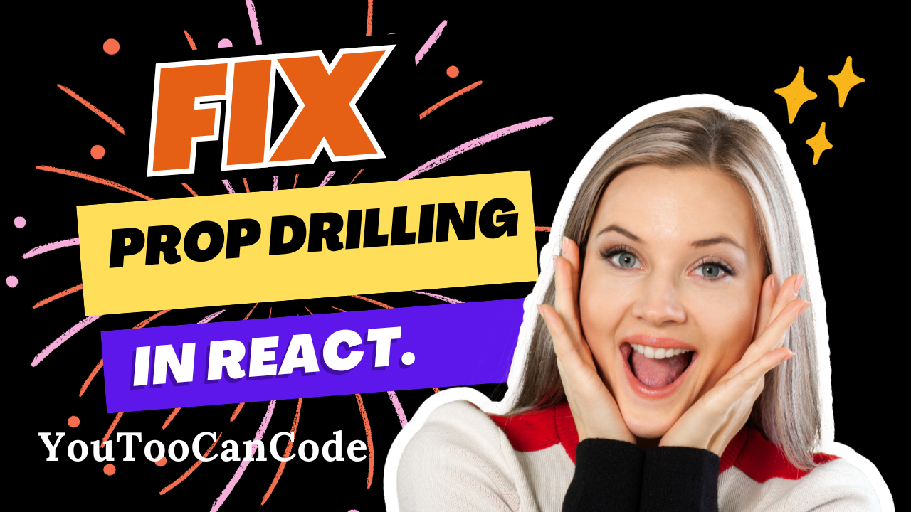 How to Avoid Prop Drilling in React