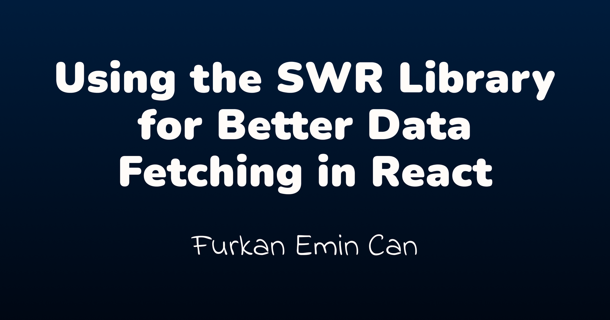 How to Use the SWR Library for Better Data Fetching in React