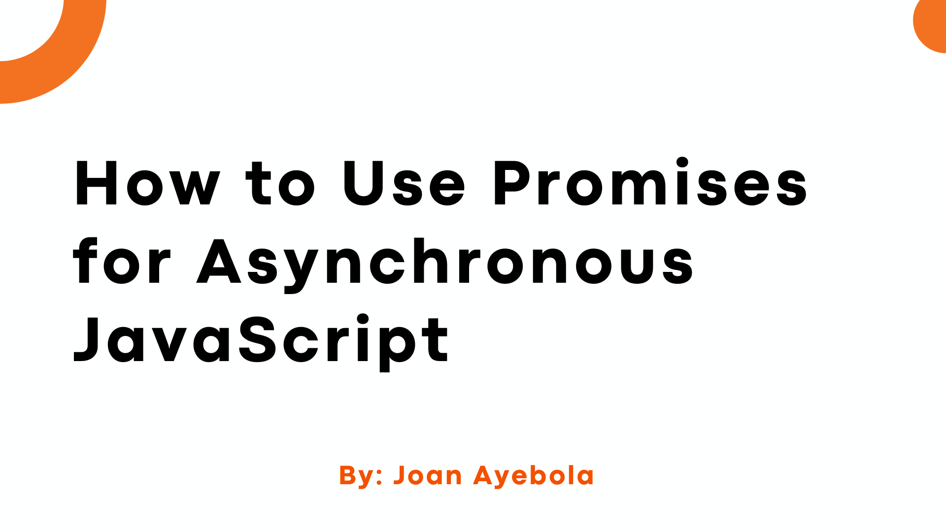 Asynchronous JavaScript – How to Use Promises in Your JS Code