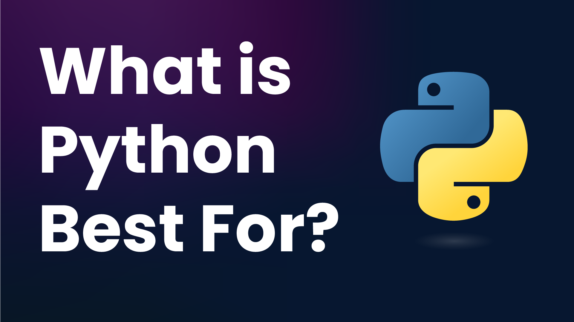 Image for Python Use Cases – What is Python Best For?