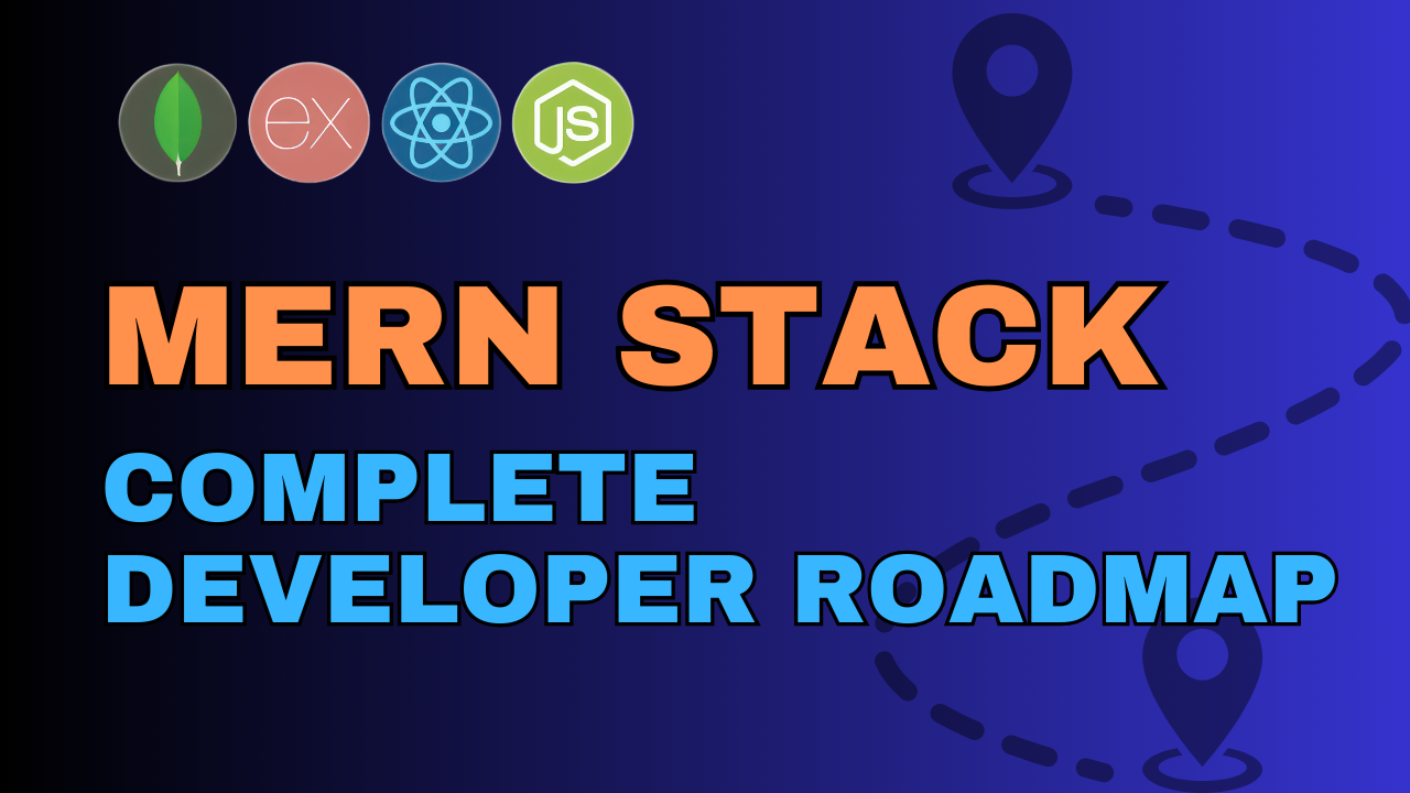 MERN Stack Roadmap – How to Learn MERN and Become a Full-Stack Developer