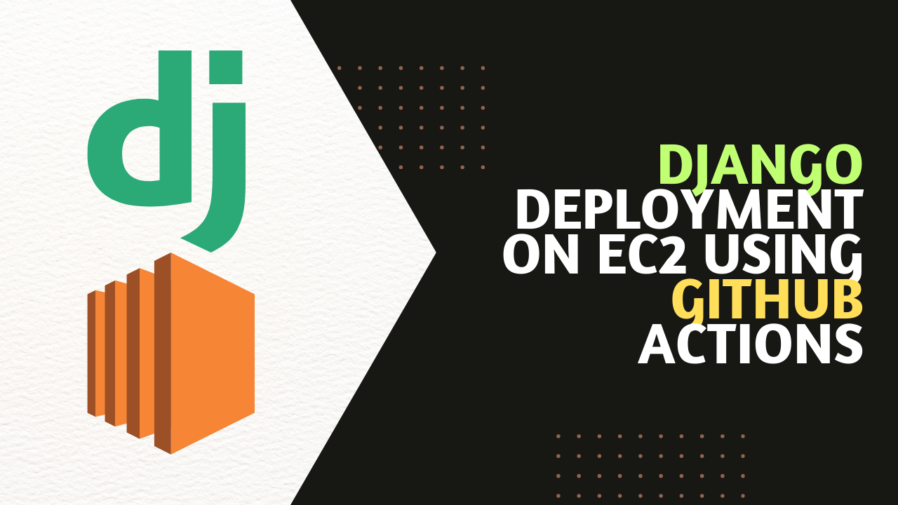Image for How to Deploy Your Django Project on an EC2 Machine using GitHub Actions