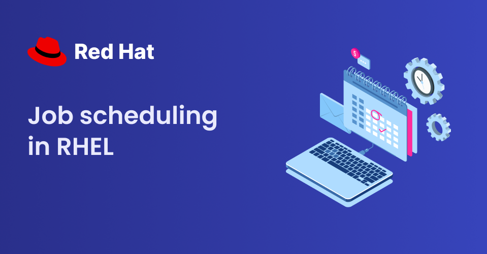 Image for Job Scheduling in RHEL – cron and at Explained with Examples