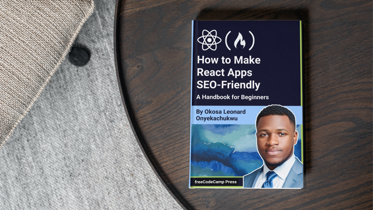 How to Make React Apps SEO-Friendly – A Handbook for Beginners