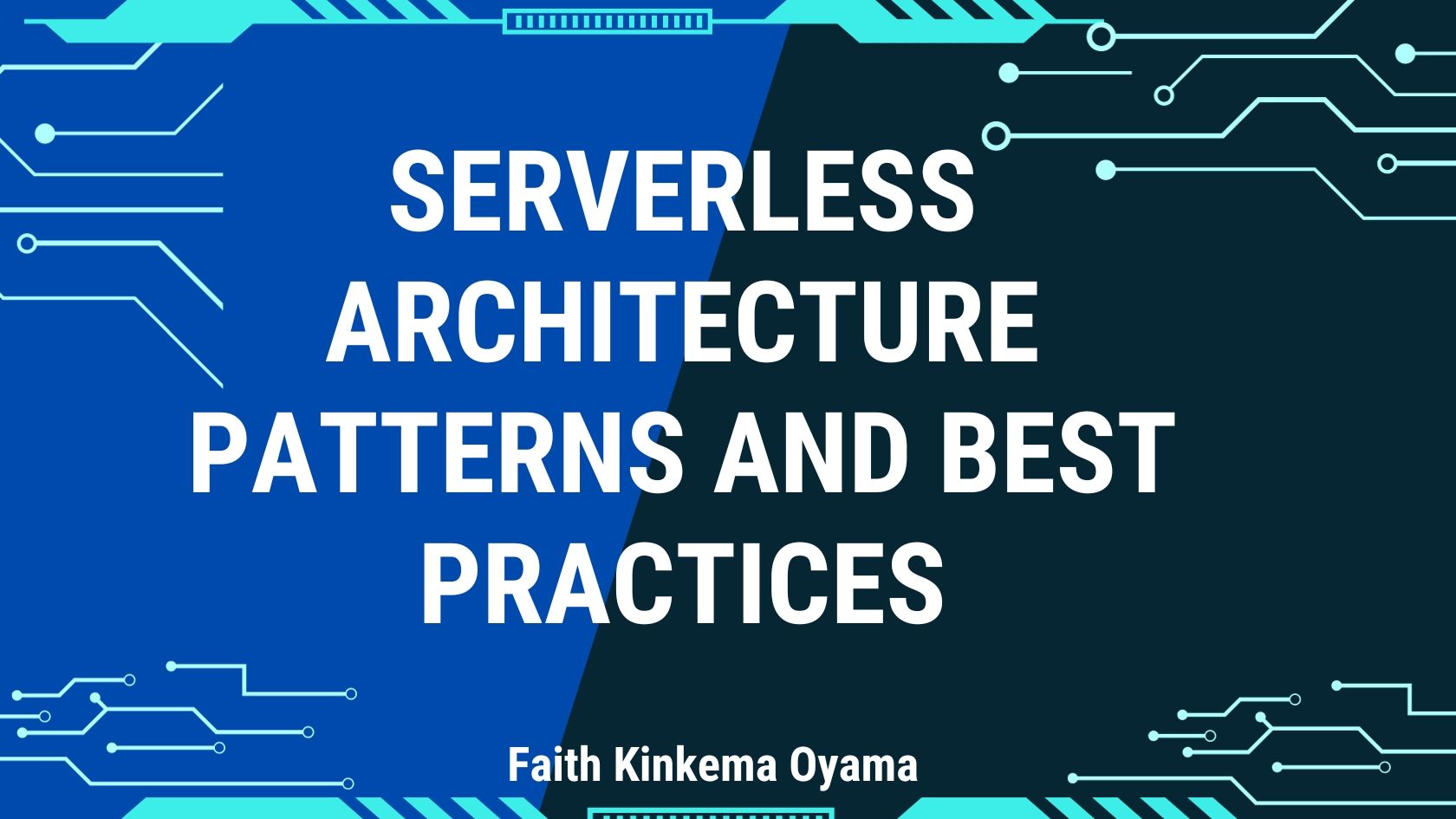 Serverless Architecture Patterns and Best Practices