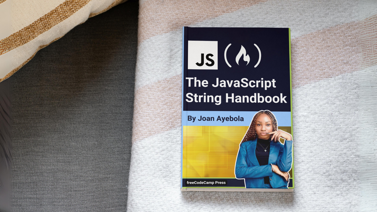 The JavaScript String Handbook – How to Work with Strings in JS