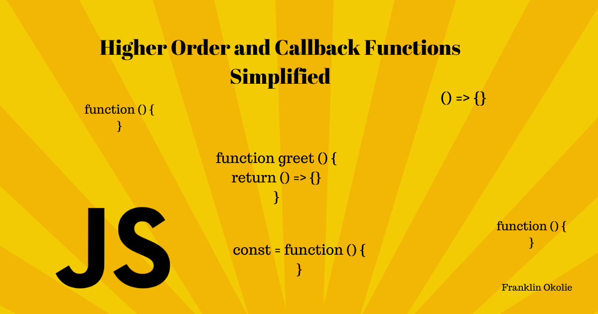 How to Use Callbacks and Higher Order Functions in JavaScript