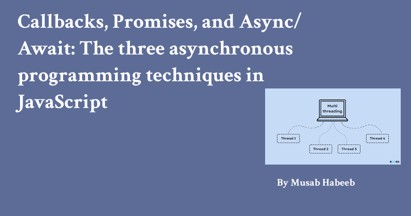 Image for Asynchronous Programming in JavaScript – Callbacks, Promises, & Async/Await Examples