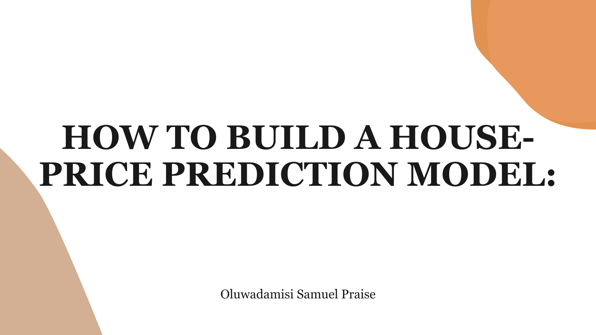 How to Build A House Price Prediction Model – Linear Regression Explained
