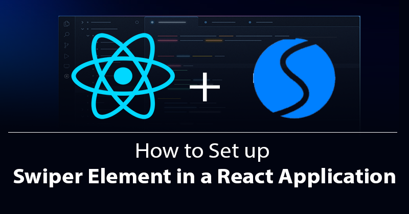 How to Set up Swiper Element in a React Application