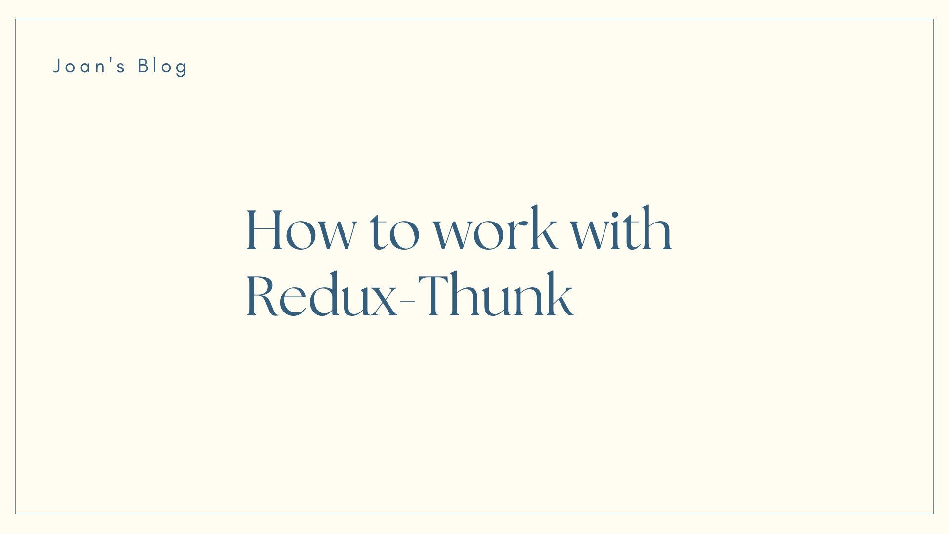 How to Work with Redux-Thunk – Explained with Examples