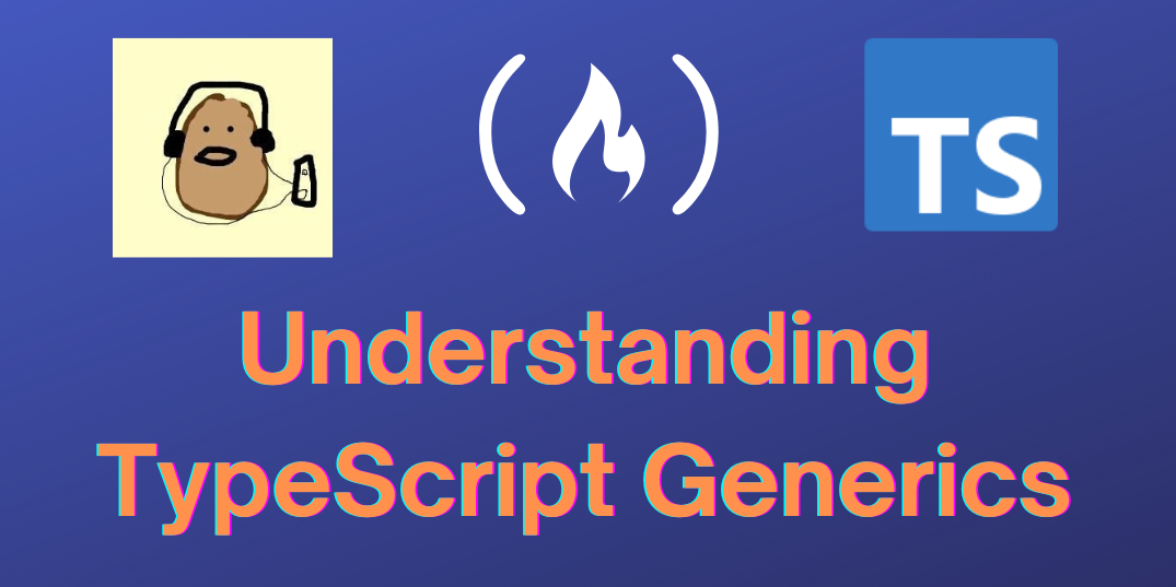 How TypeScript Generics Work – Explained with Examples