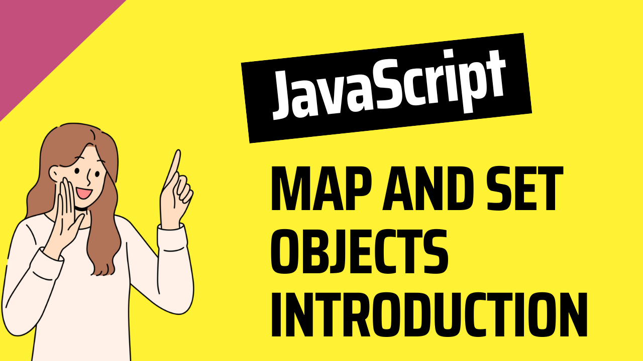 How to Use the JavaScript Map and Set Objects – Explained with Code Examples
