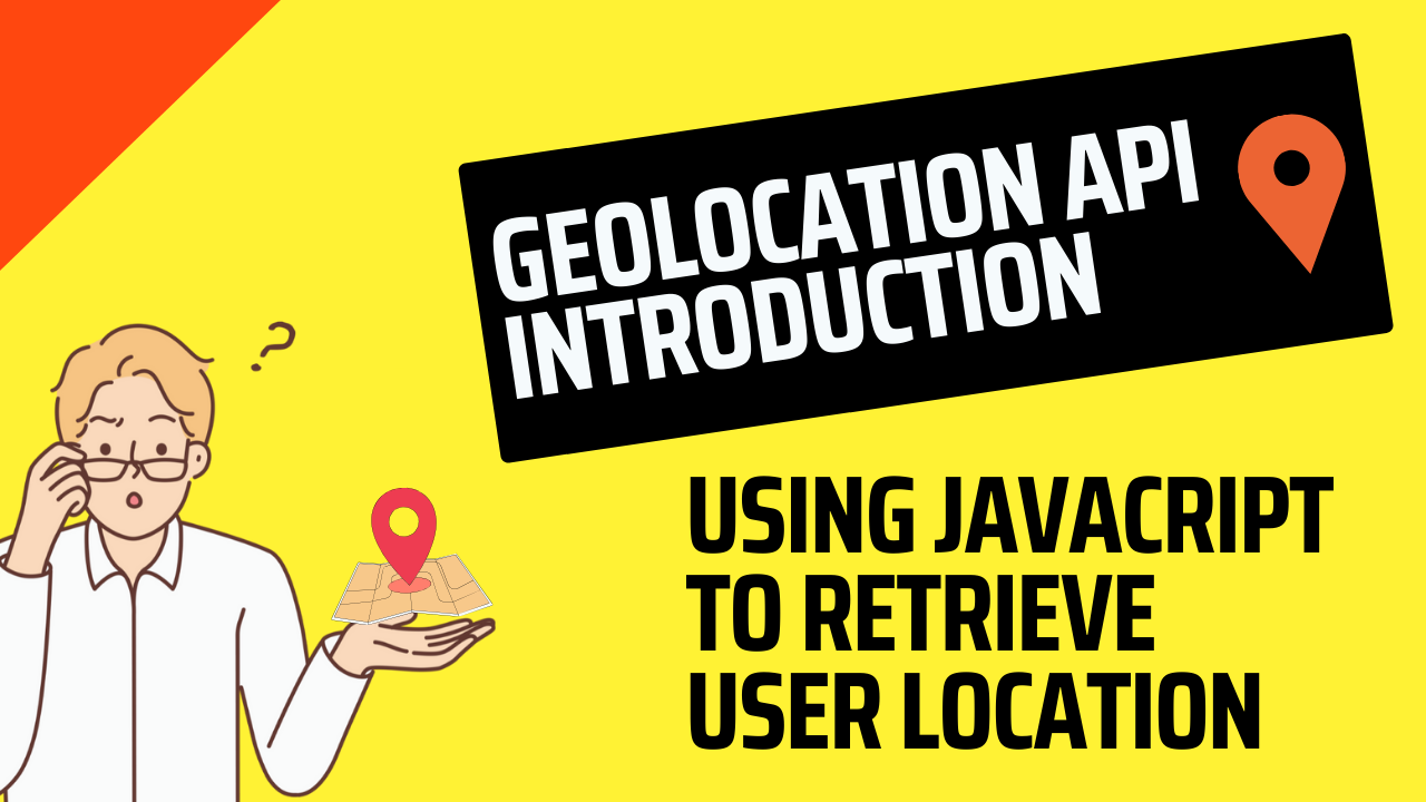 How to Use the Geolocation API in JavaScript – with Code Examples