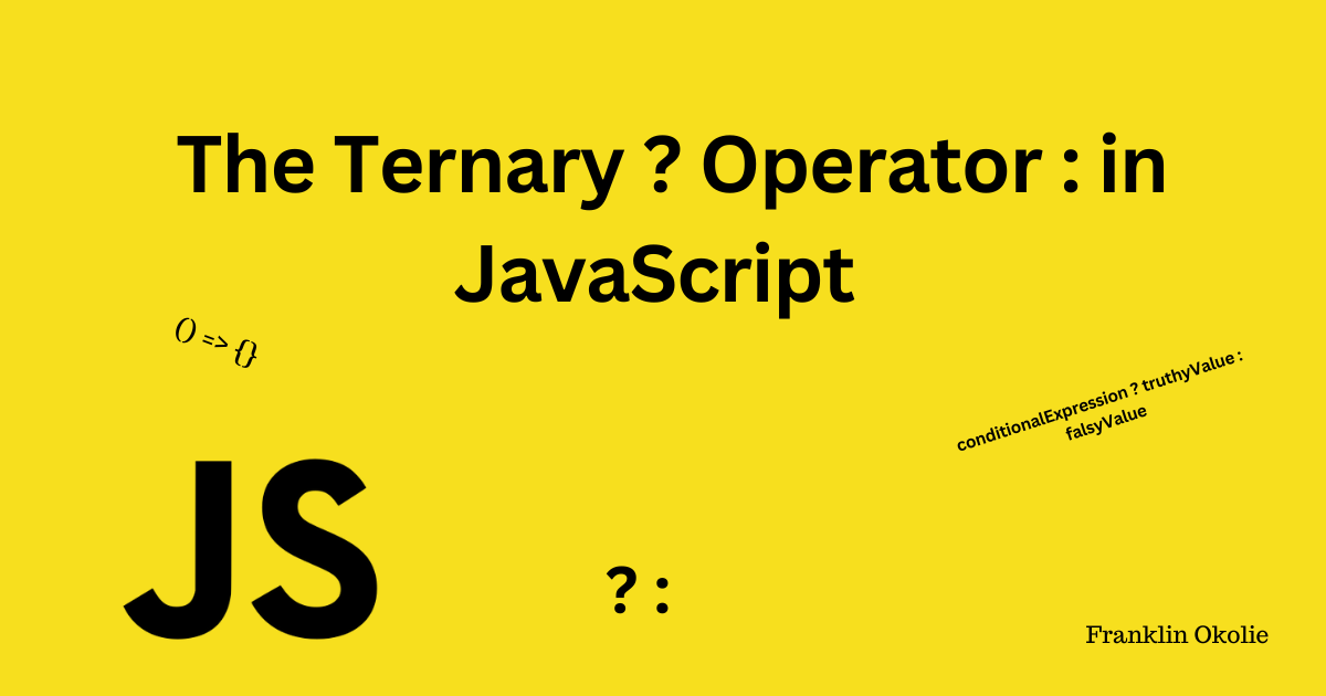 How to Use the Ternary Operator in JavaScript – Explained with Examples