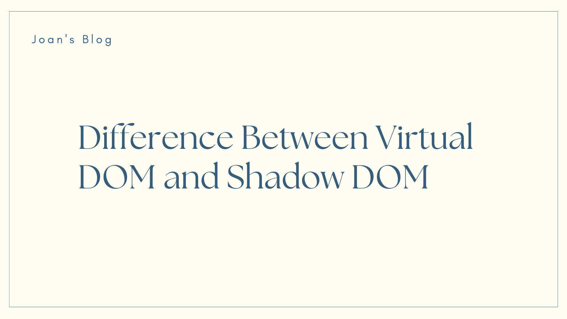 Virtual DOM vs Shadow DOM – What's the Difference?