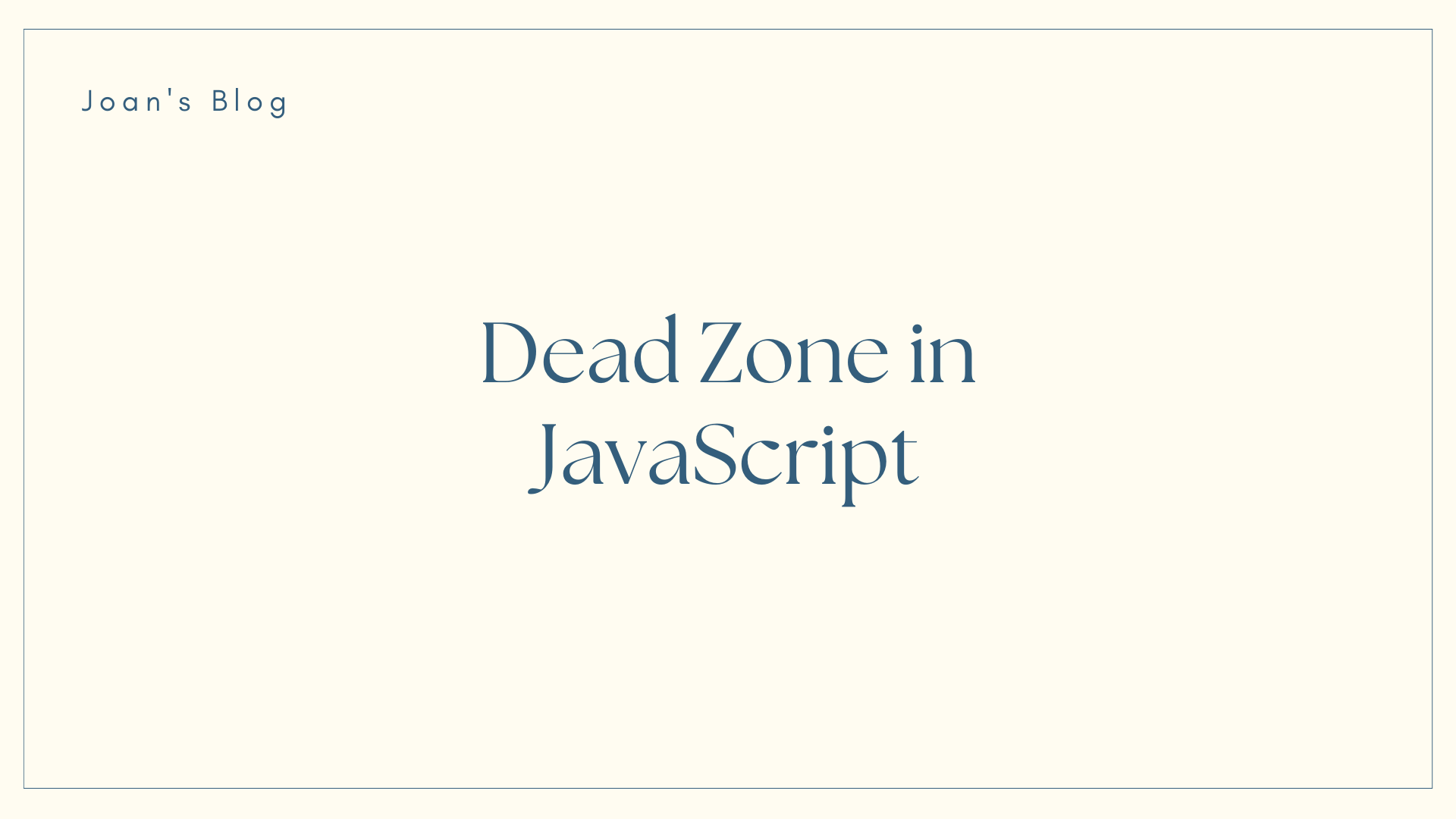 Image for What is Dead Zone in JavaScript?