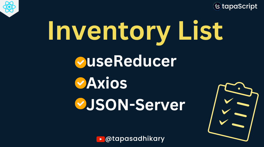 How to Create an Inventory List with React useReducer, Axios, and JSON Server