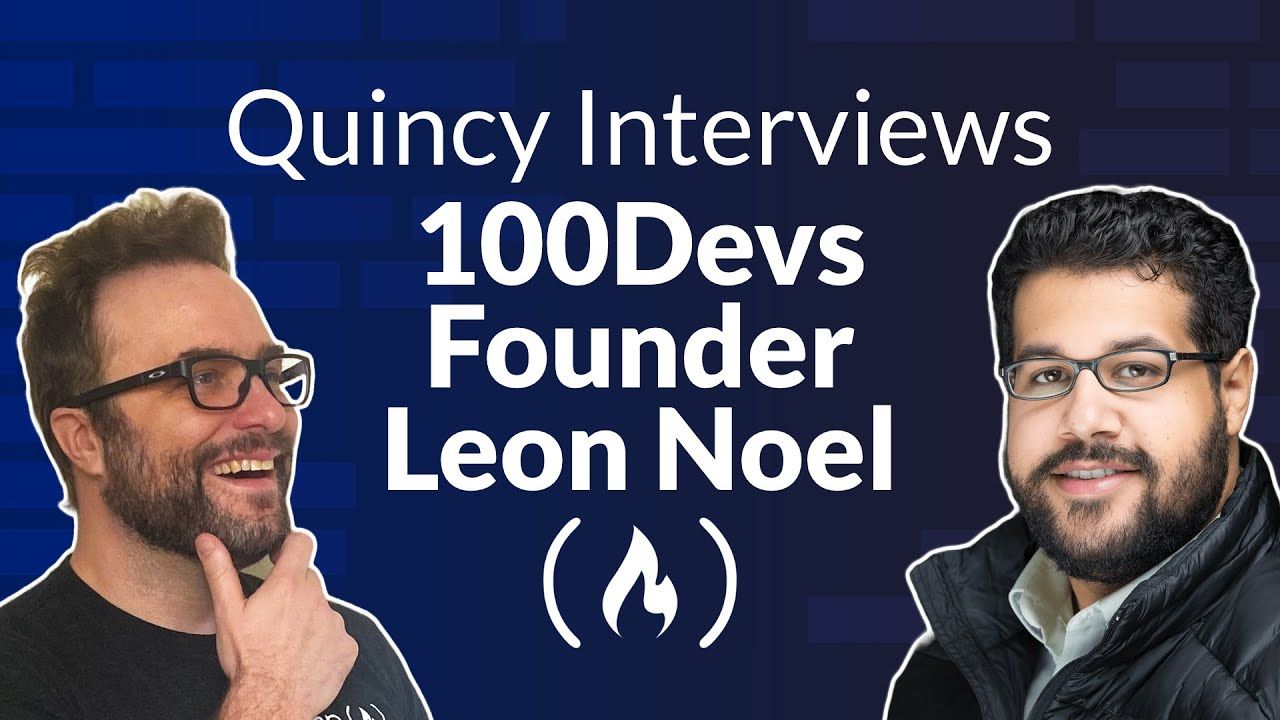 Leon Noel has Helped THOUSANDS of People Learn to Code [100Devs founder on freeCodeCamp Podcast #117]