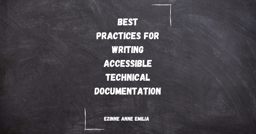 How to Write Accessible Technical Documentation – Best Practices with Examples