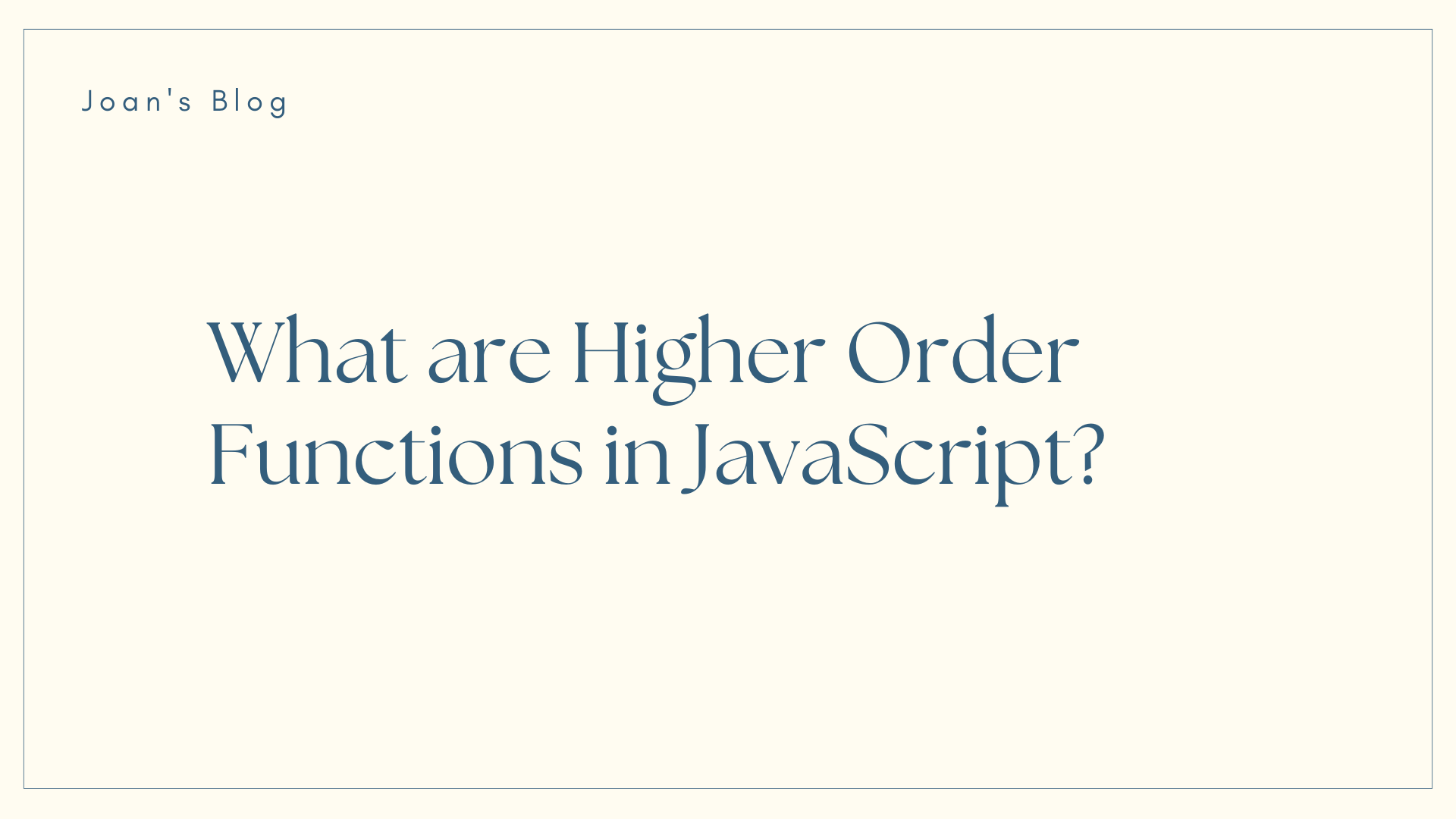 What are Higher Order Functions in JavaScript? Explained With Examples