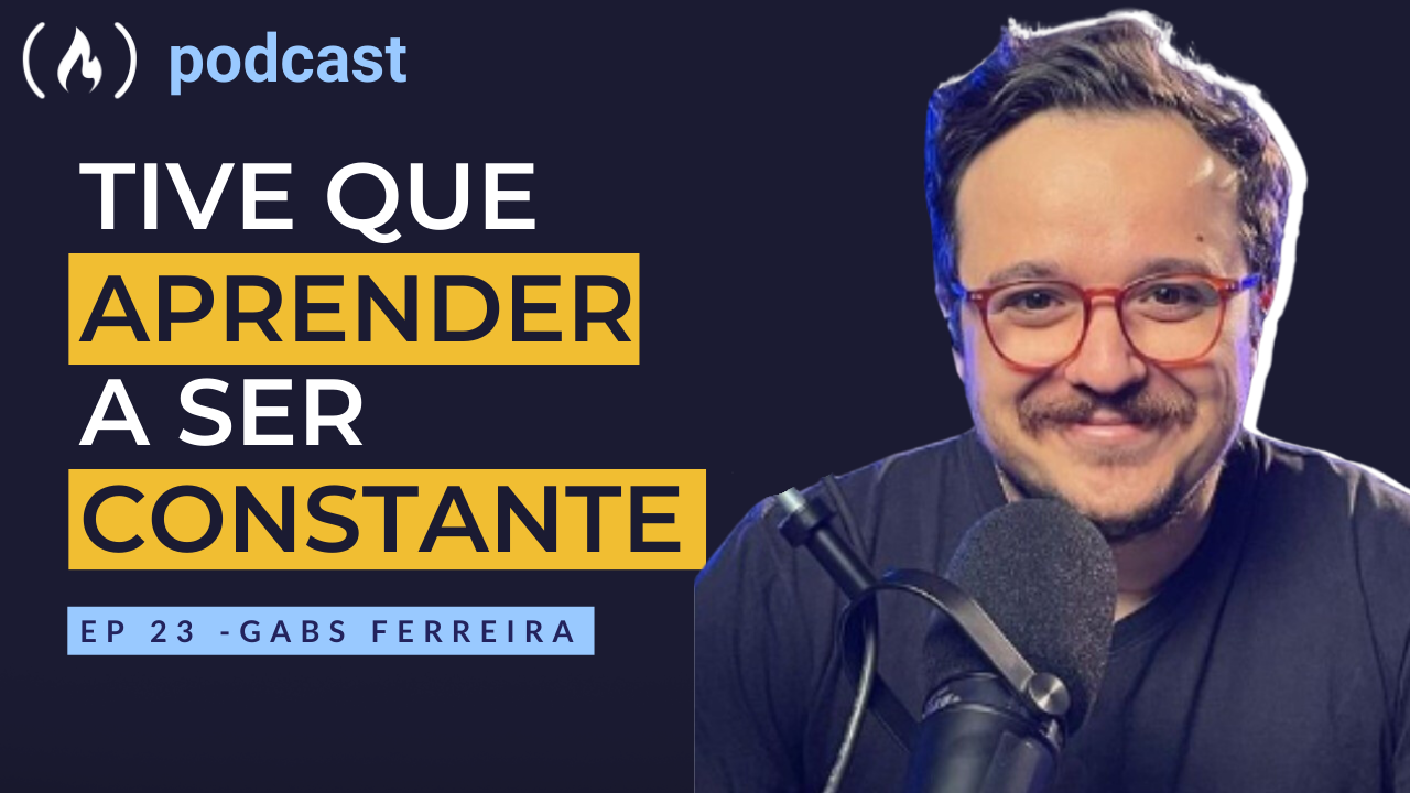 Ep. 23 Gabriel Ferreira - Transição de carreira, educação e podcast