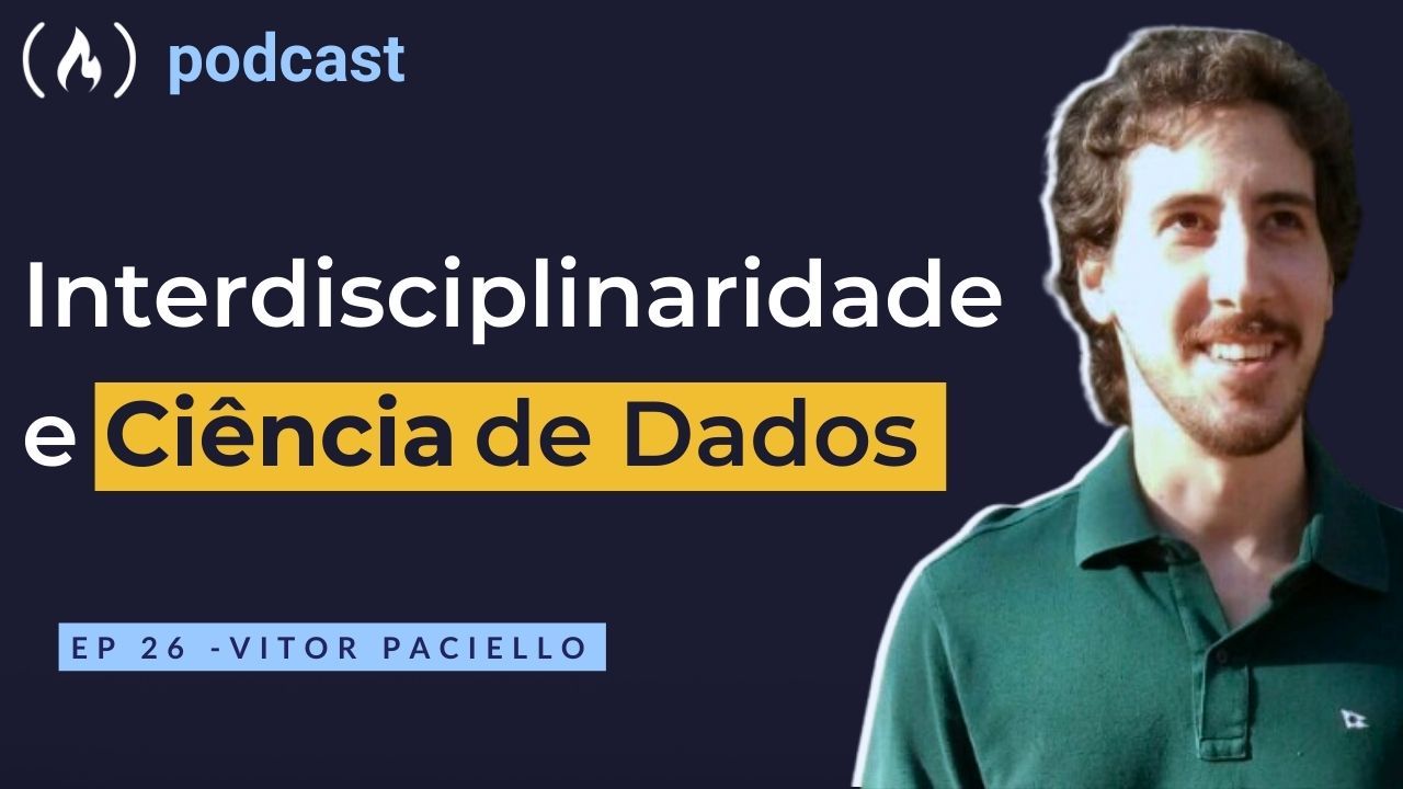 Ep. 26 Vitor Paciello - Tecnologia como Ferramenta