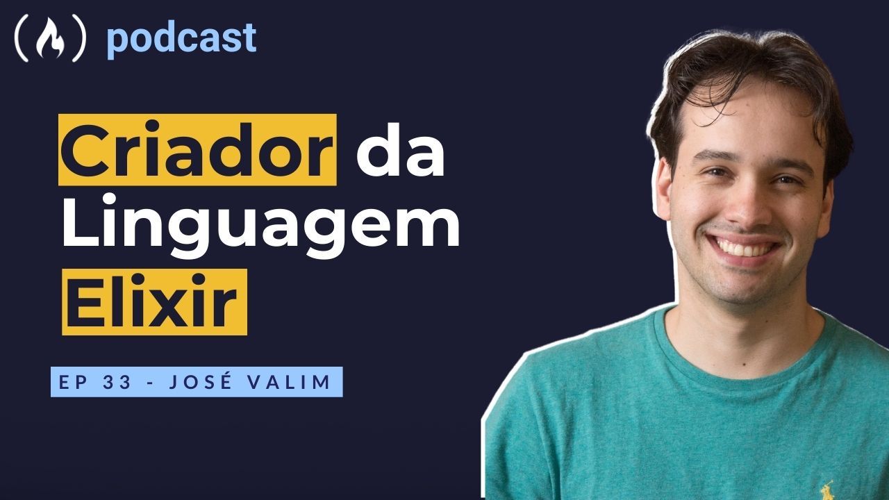 Ep. 33 José Valim - Criador da Linguagem Elixir